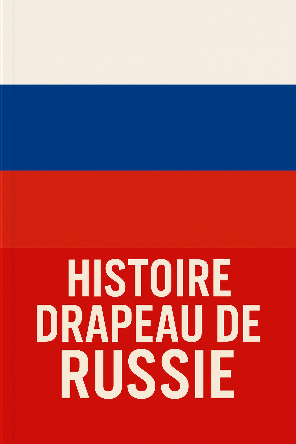 Ebook – Histoire du drapeau de Russie